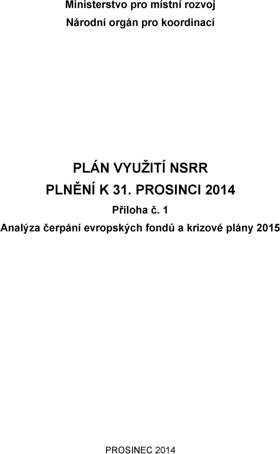 PROSINCI 2014 Příloha č.