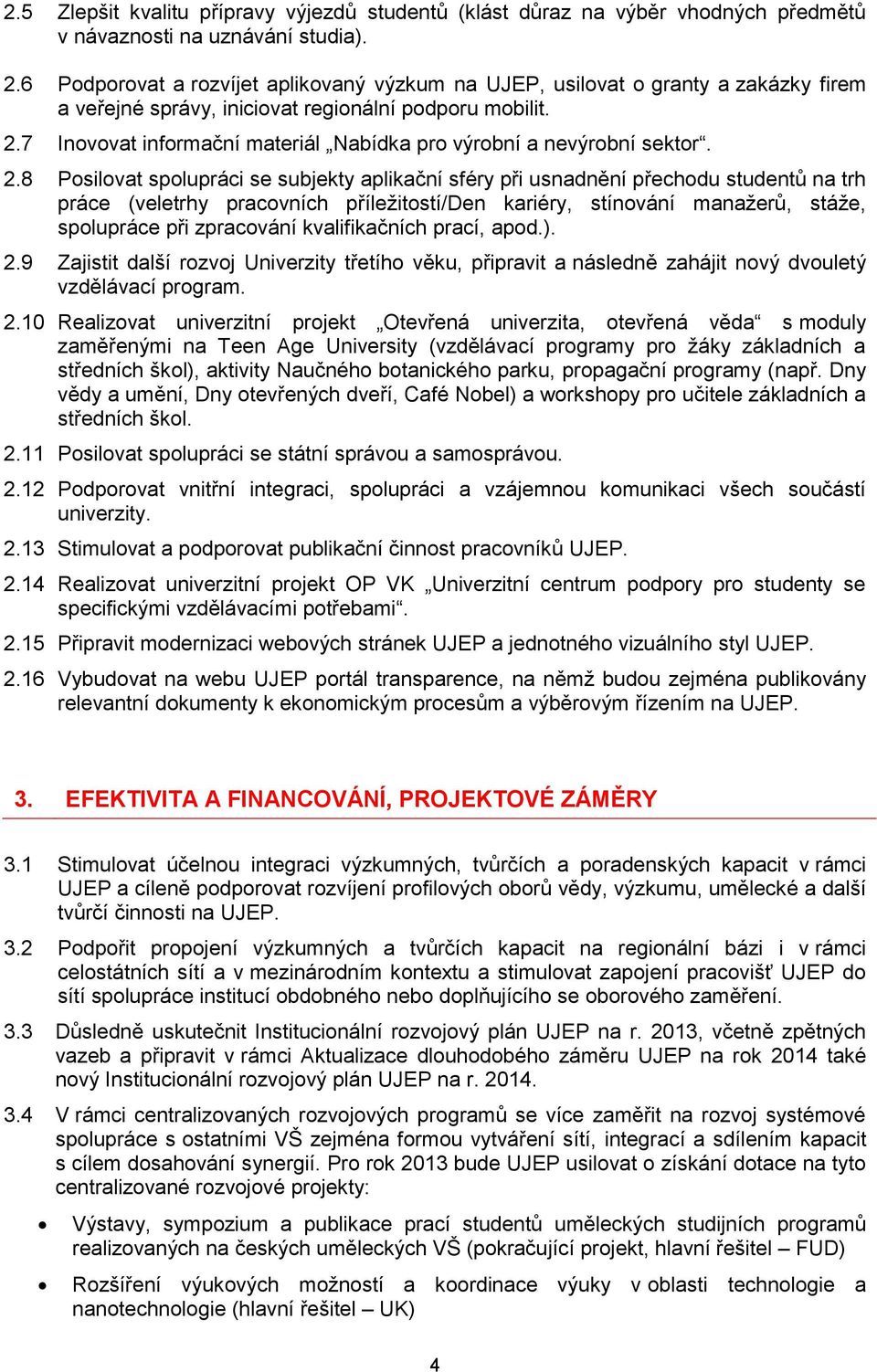 7 Inovovat informační materiál Nabídka pro výrobní a nevýrobní sektor. 2.