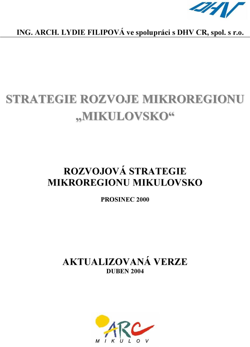 o. STRATEGIE ROZVOJE MIKROREGIONU MIKULOVSKO