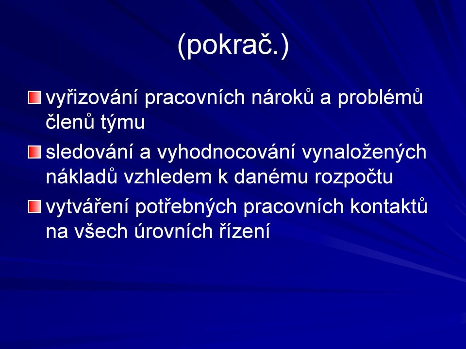 týmu sledování a vyhodnocování vynaložených