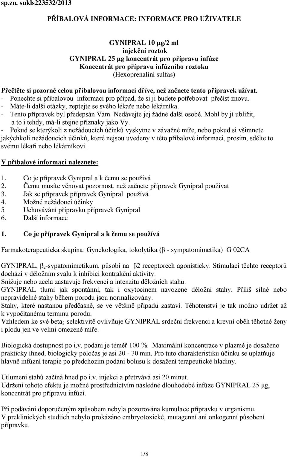 (Hexoprenalini sulfas) Přečtěte si pozorně celou příbalovou informaci dříve, než začnete tento přípravek užívat.