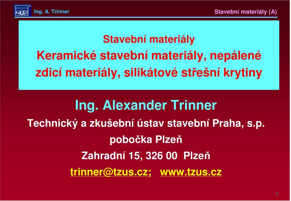 Alexander Trinner Technický a zkušební ústav stavební Praha,