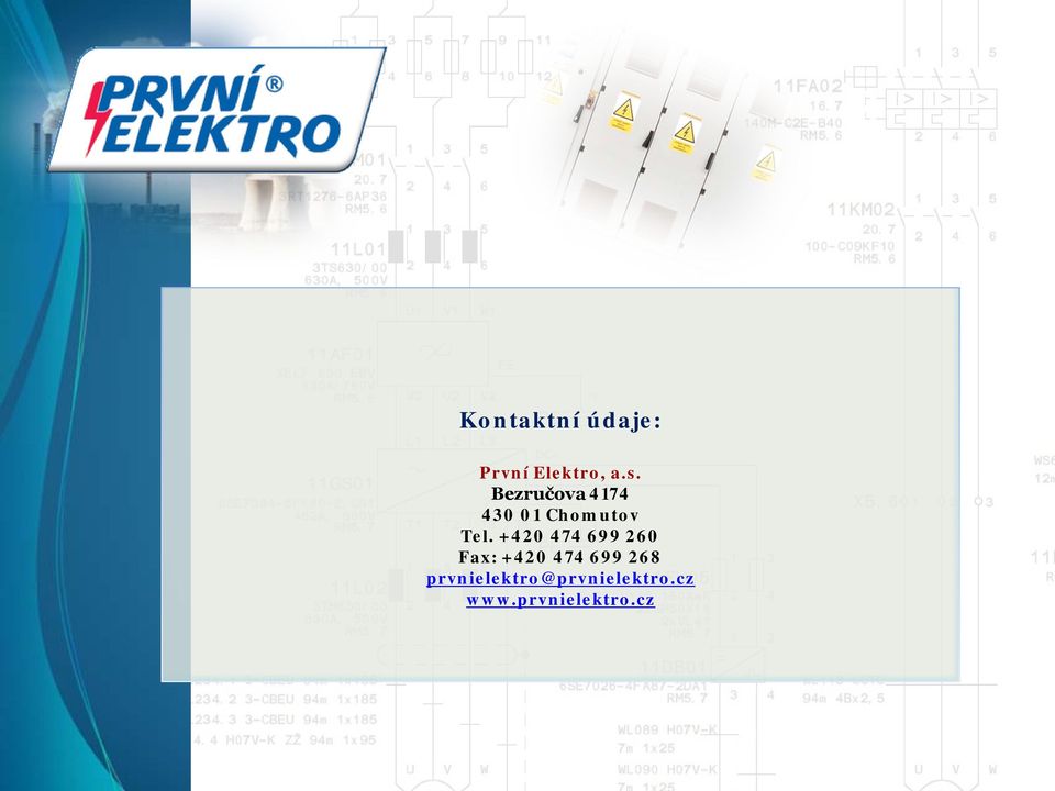 +420 474 699 260 Fax: +420 474 699 268