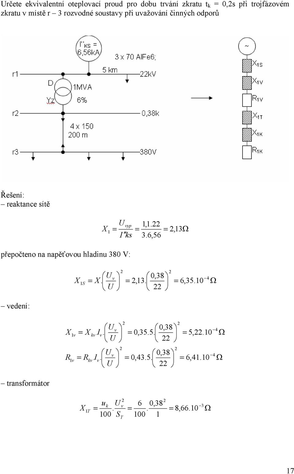 hladinu 380 V: vedení: transformátor 1v 1 vyp 1,1., 13 s 3.6,56 v 0,38 1S.,13. 6,35. 10 1v v v.