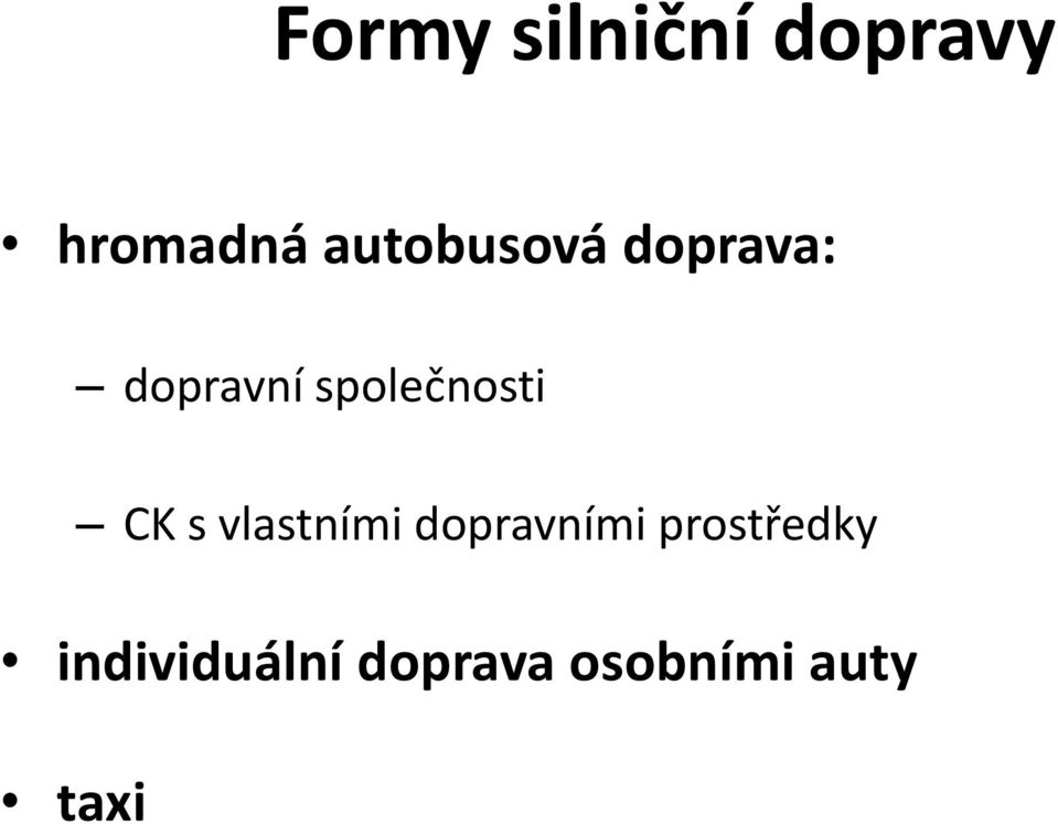 společnosti CK s vlastními dopravními