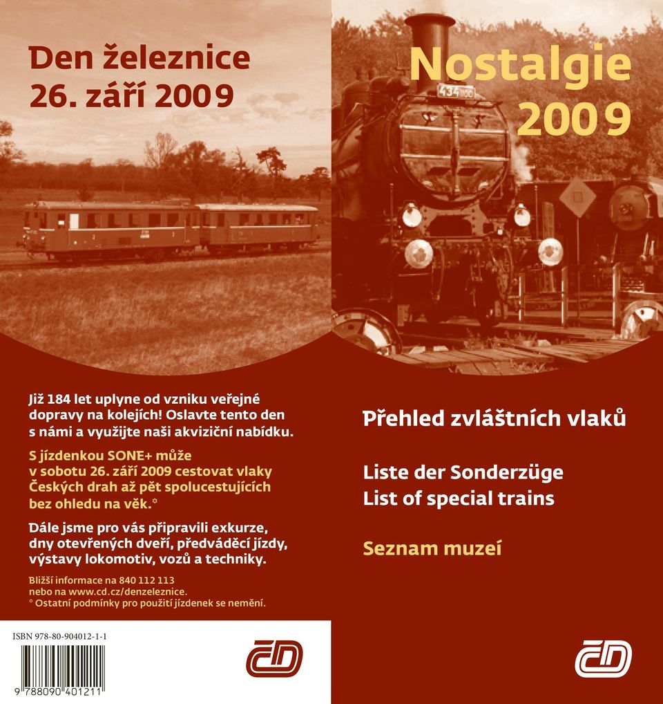 září 2009 cestovat vlaky Českých drah až pět spolucestujících bez ohledu na věk.