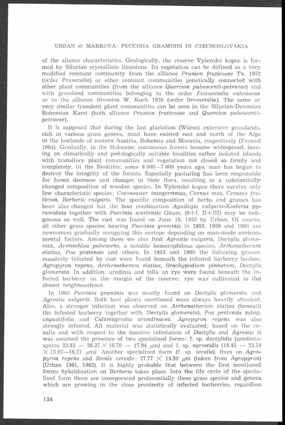 1952 (order Prunetalia) or other remnant communities genetically connected with other plant communities (from the alliance Q uercion pubescenti-petraeae) and w ith grassland communities belonging to