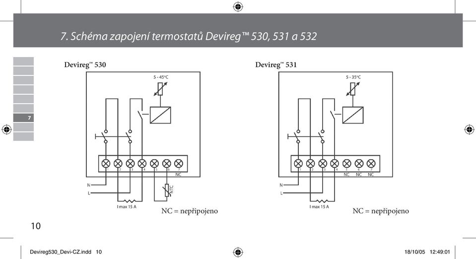 NC = nepřipojeno I max 15 A NC = nepřipojeno