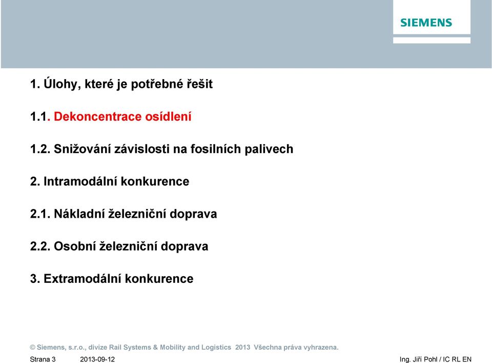 Intramodální konkurence 2.1. Nákladní železniční doprava 2.