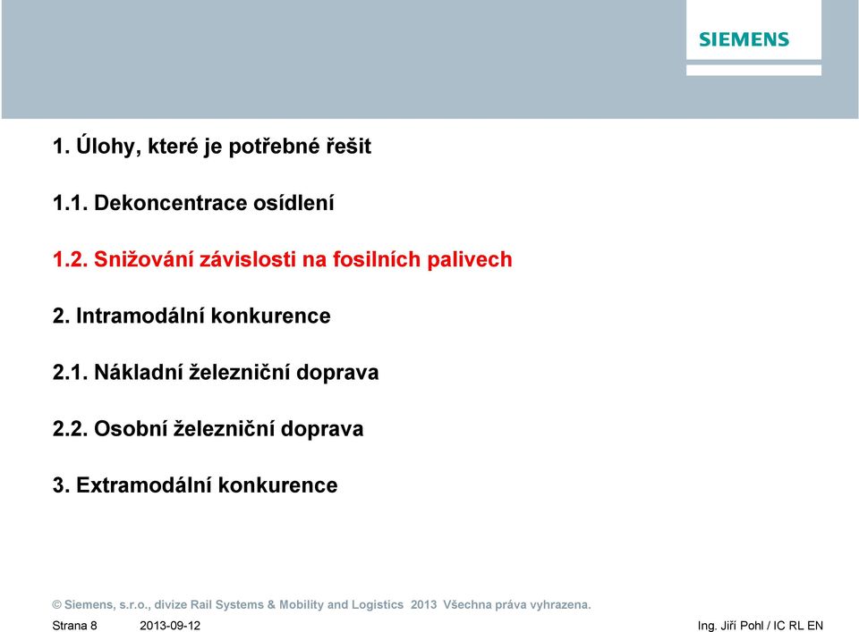 Intramodální konkurence 2.1. Nákladní železniční doprava 2.