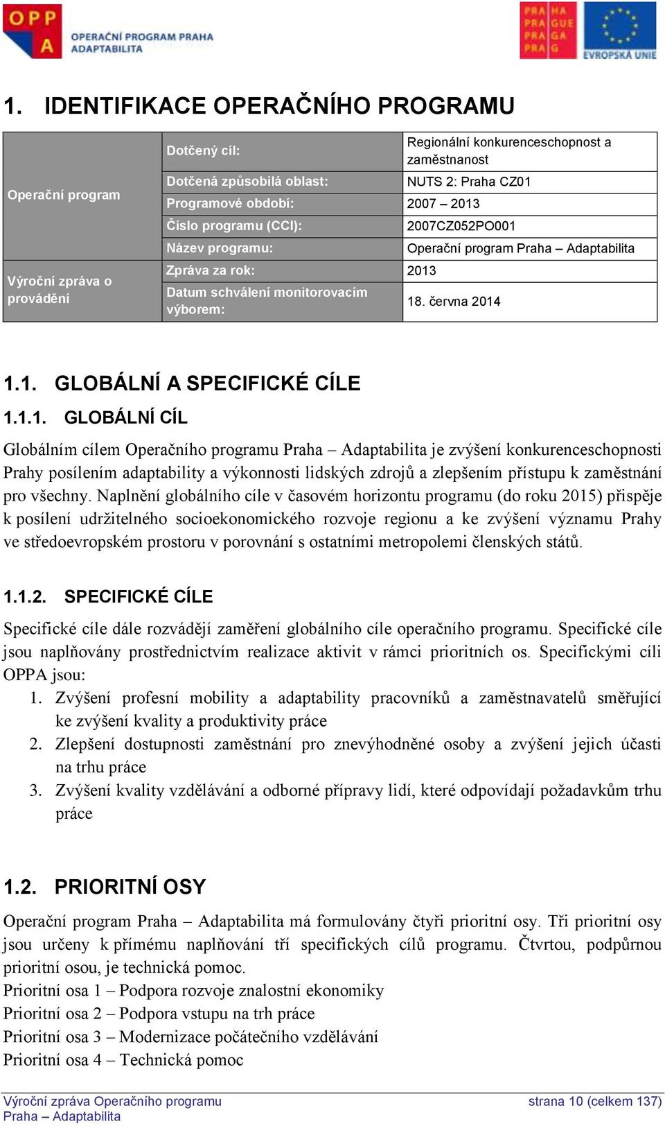 Číslo programu (CCI): Název programu: Zpráva za rok: 2013