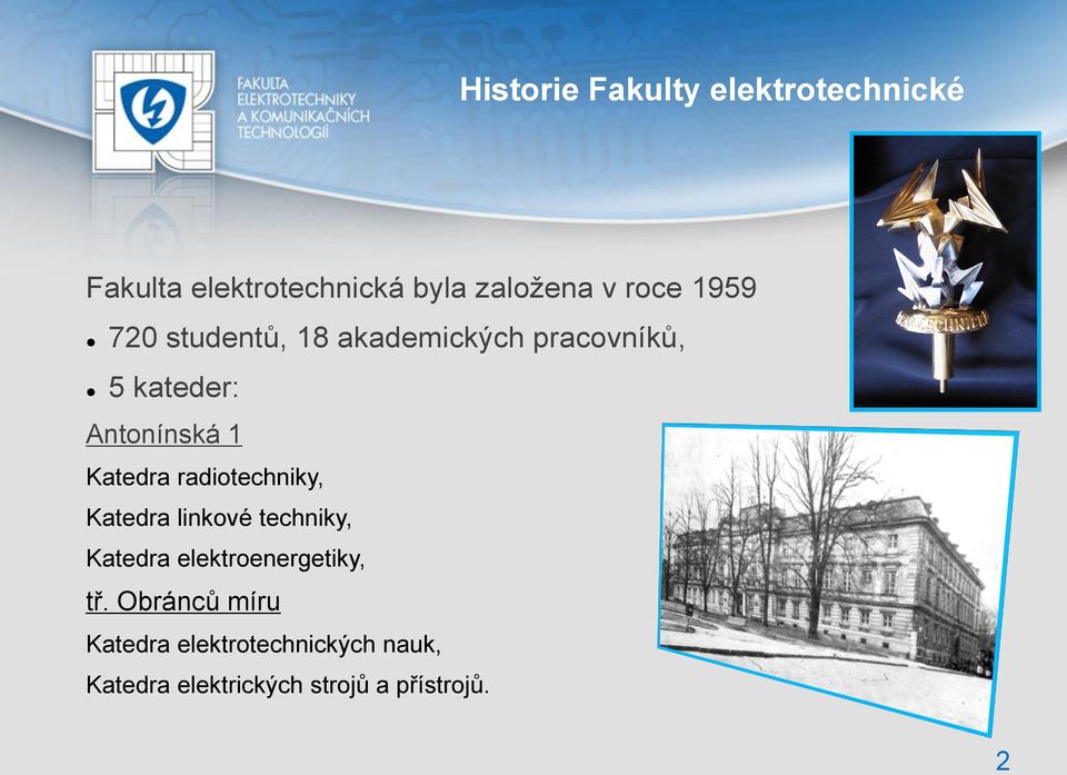 radiotechniky, Katedra linkové techniky, Katedra elektroenergetiky, tř.