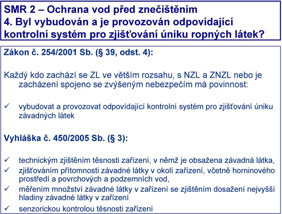 zjišťování úniku závadných látek Vyhláška č. 450/2005 Sb.