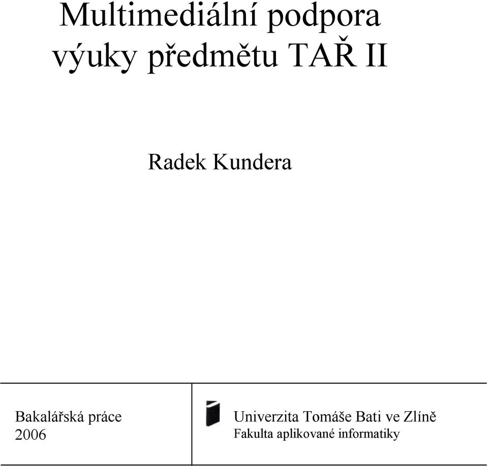 Blářsá áce 6 Univeit omáše
