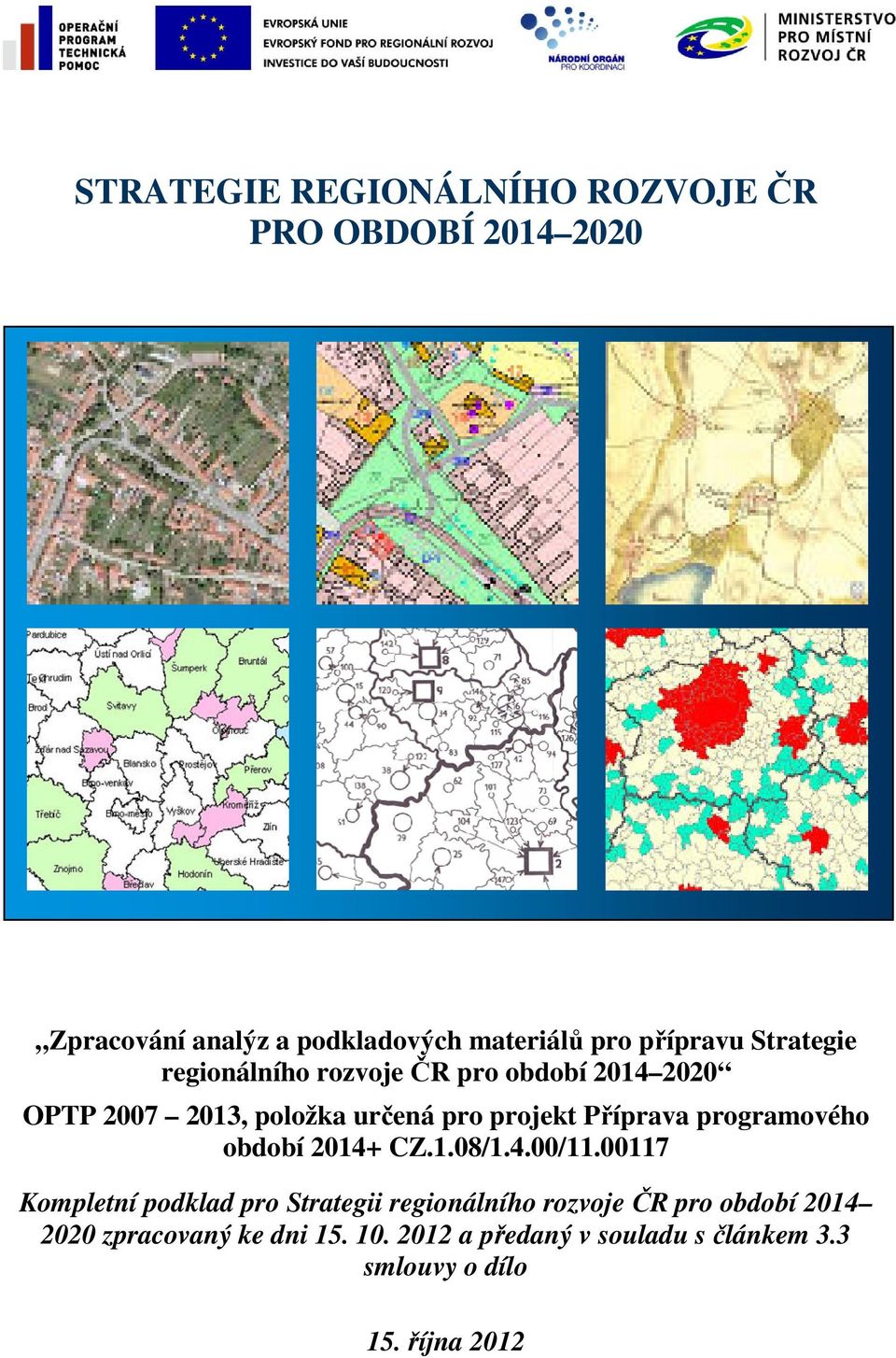 programového období 2014+ CZ.1.08/1.4.00/11.