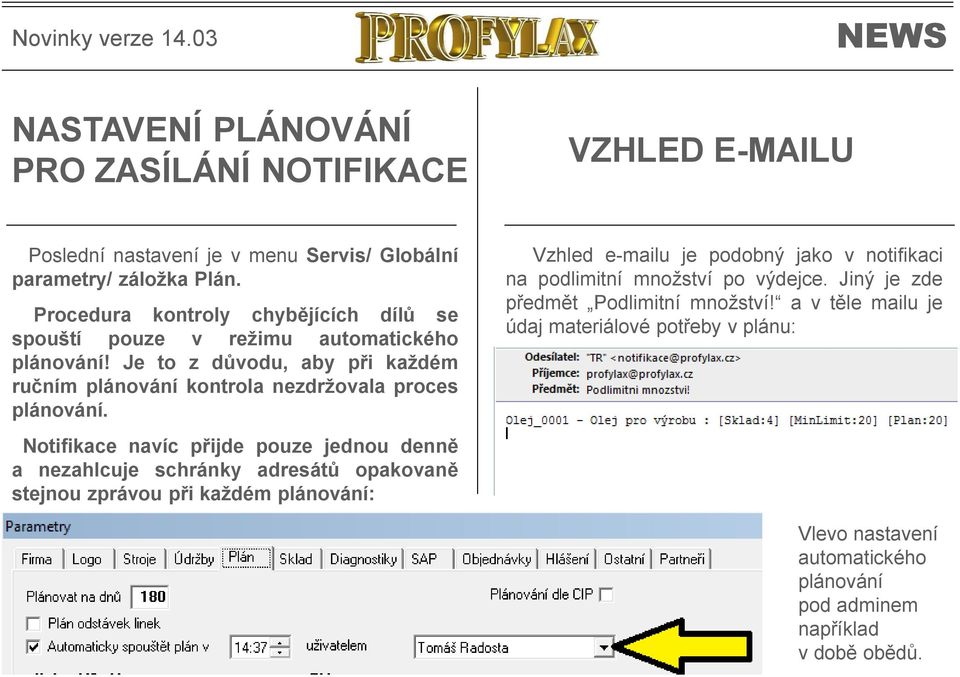 Je to z důvodu, aby při každém ručním plánování kontrola nezdržovala proces plánování.