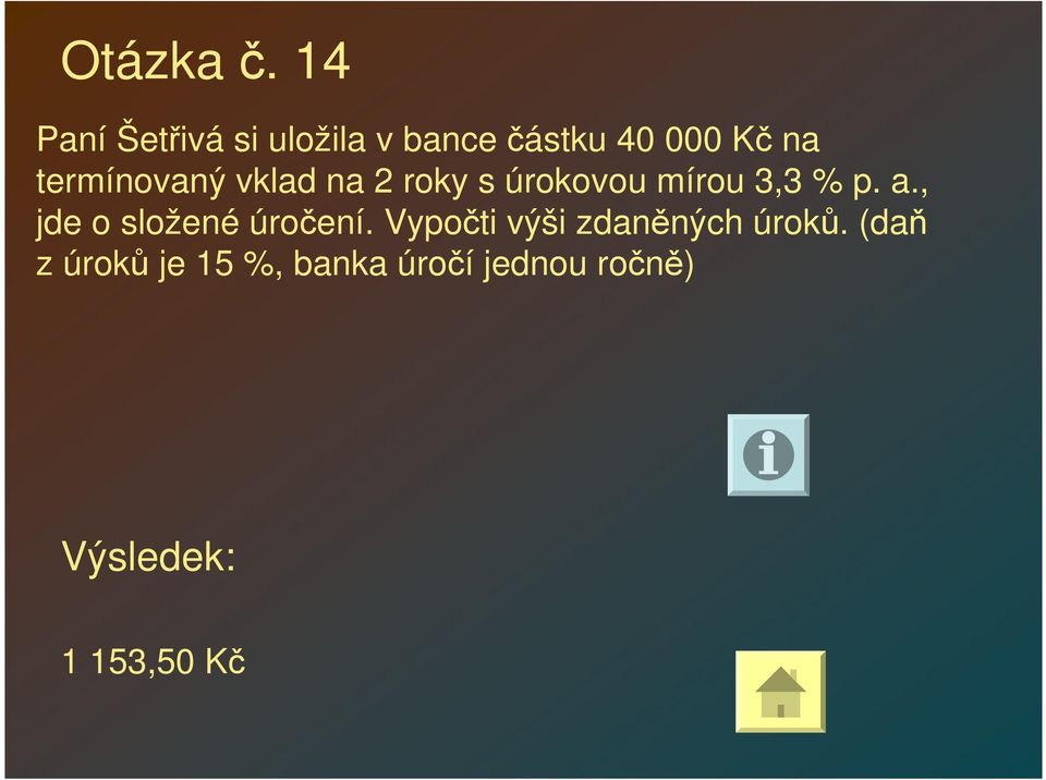 termínovaný vklad na 2 roky s úrokovou mírou 3,3 % p. a.