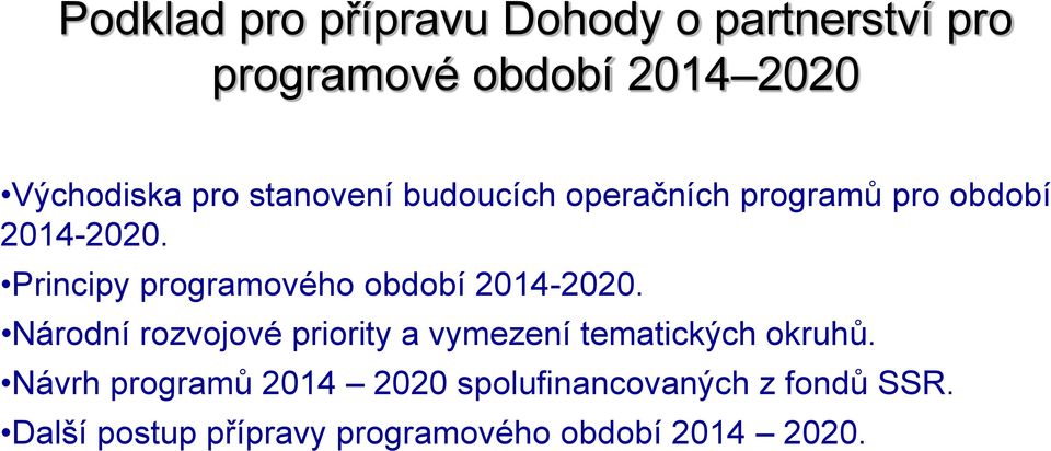 Principy programového období 2014-2020.