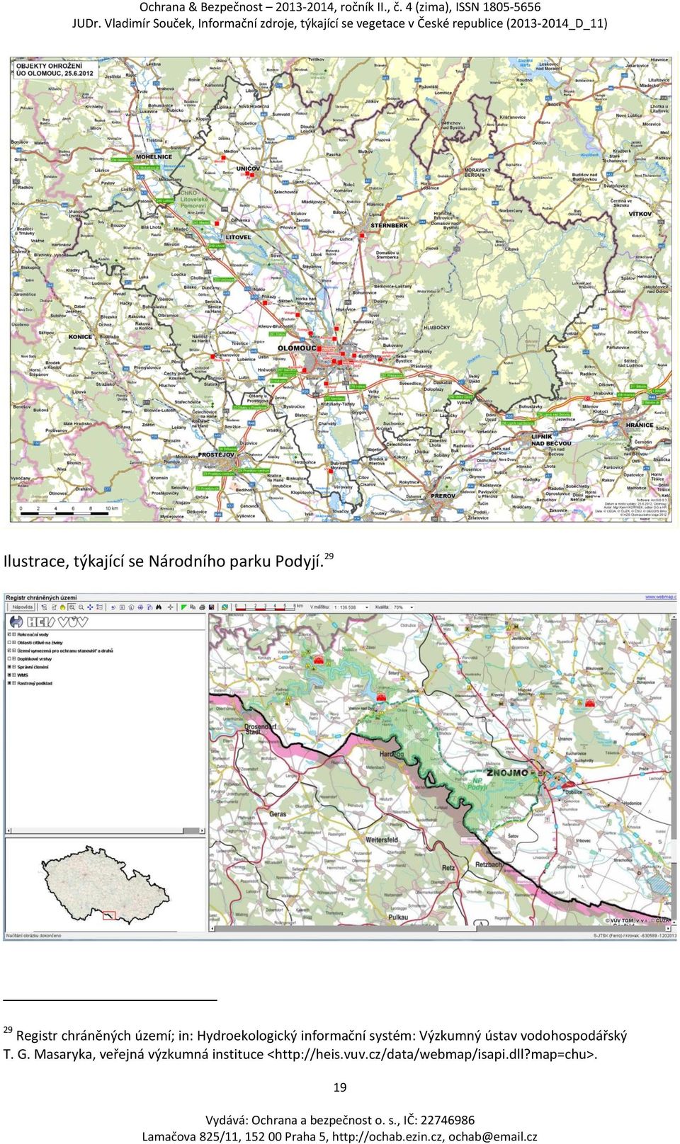 informační systém: Výzkumný ústav vodohospodářský T. G.