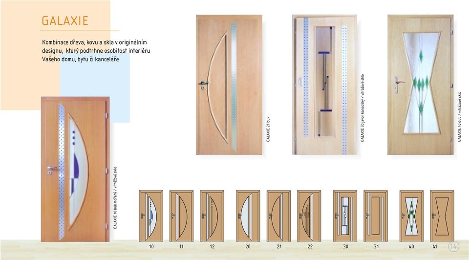 buk mořený / vitrážové sklo GALAXIE 21 buk GALAXIE 30 javor kanadský /
