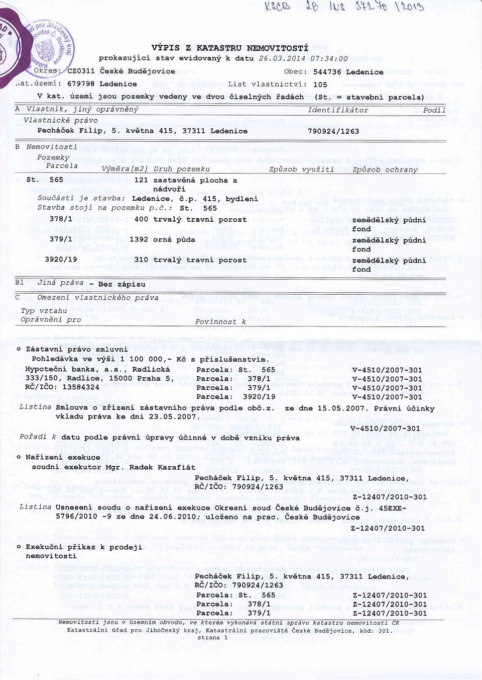 kv6tna 415, 37311 Ledenice 190924/L263 B Nemorzrtosti Pozenky Pa rce l-a st. 565 B1 \^rr^: Qf 1 Qf avha <l-al i 37e/7 379 /L 3920 / t9 6ra Im2 Druh pozemku L2t zastav6n6 plocha a n6dvoii stavba.