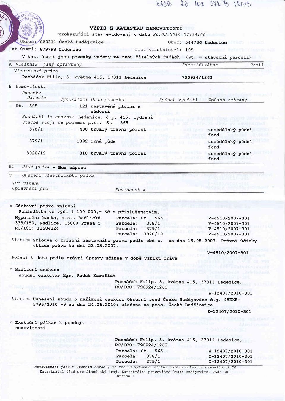 kv6tna 415, 37311 Ledenice 190924/L263 B Nemorzrtosti Pozenky Pa rce l-a st. 565 B1 \^rr^: Qf 1 Qf avha <l-al i 37e/7 379 /L 3920 / t9 6ra Im2 Druh pozemku L2t zastav6n6 plocha a n6dvoii stavba.