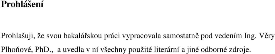 Ing. Věry Plhoňové, PhD.