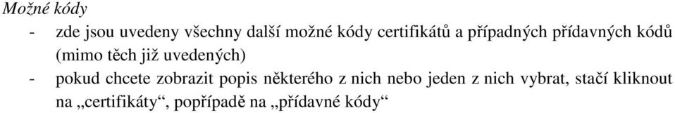 uvedených) - pokud chcete zobrazit popis některého z nich nebo