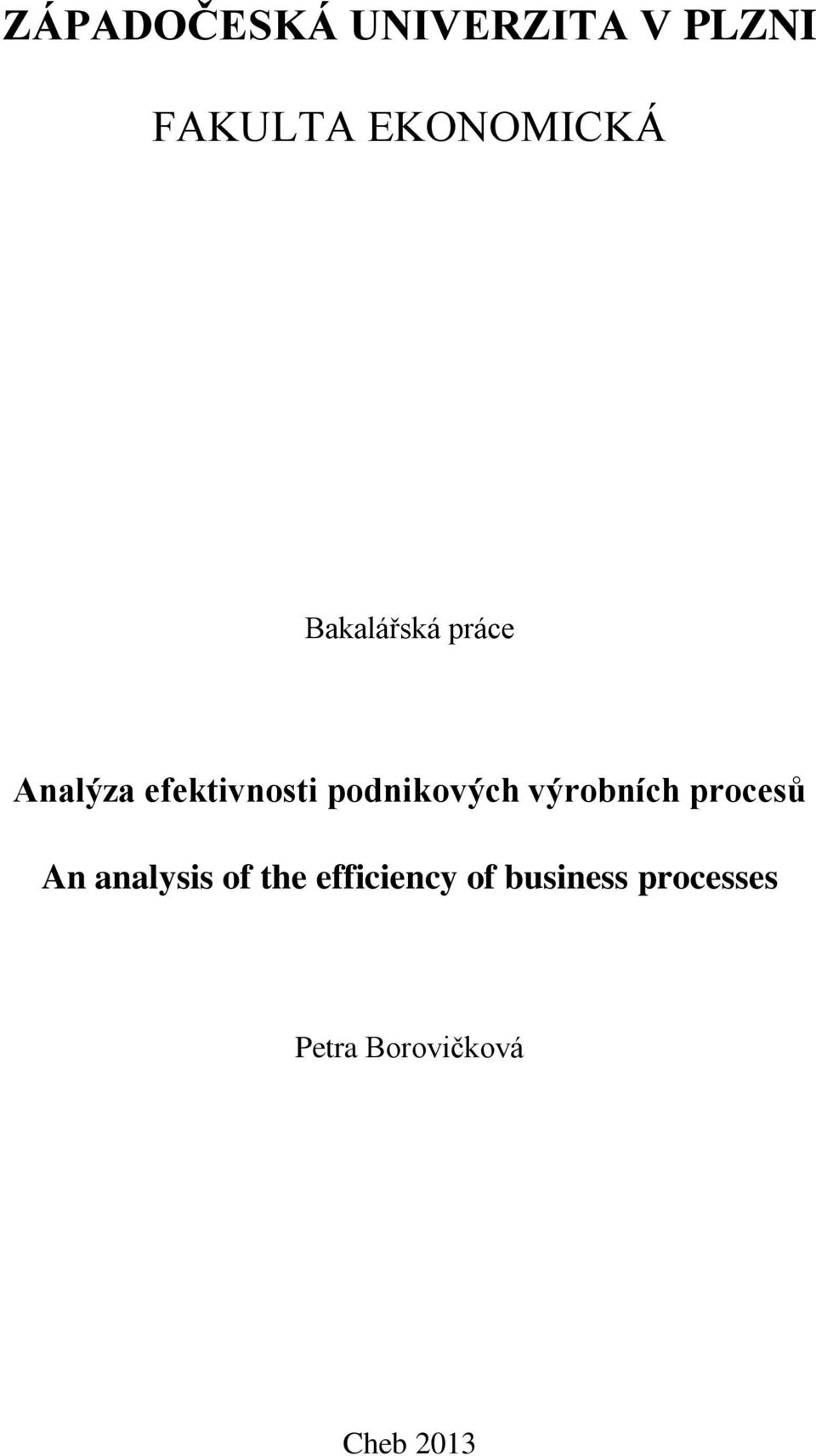 výrobních procesů An analysis of the efficiency