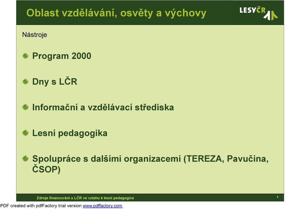 vzdělávací střediska Lesní pedagogika