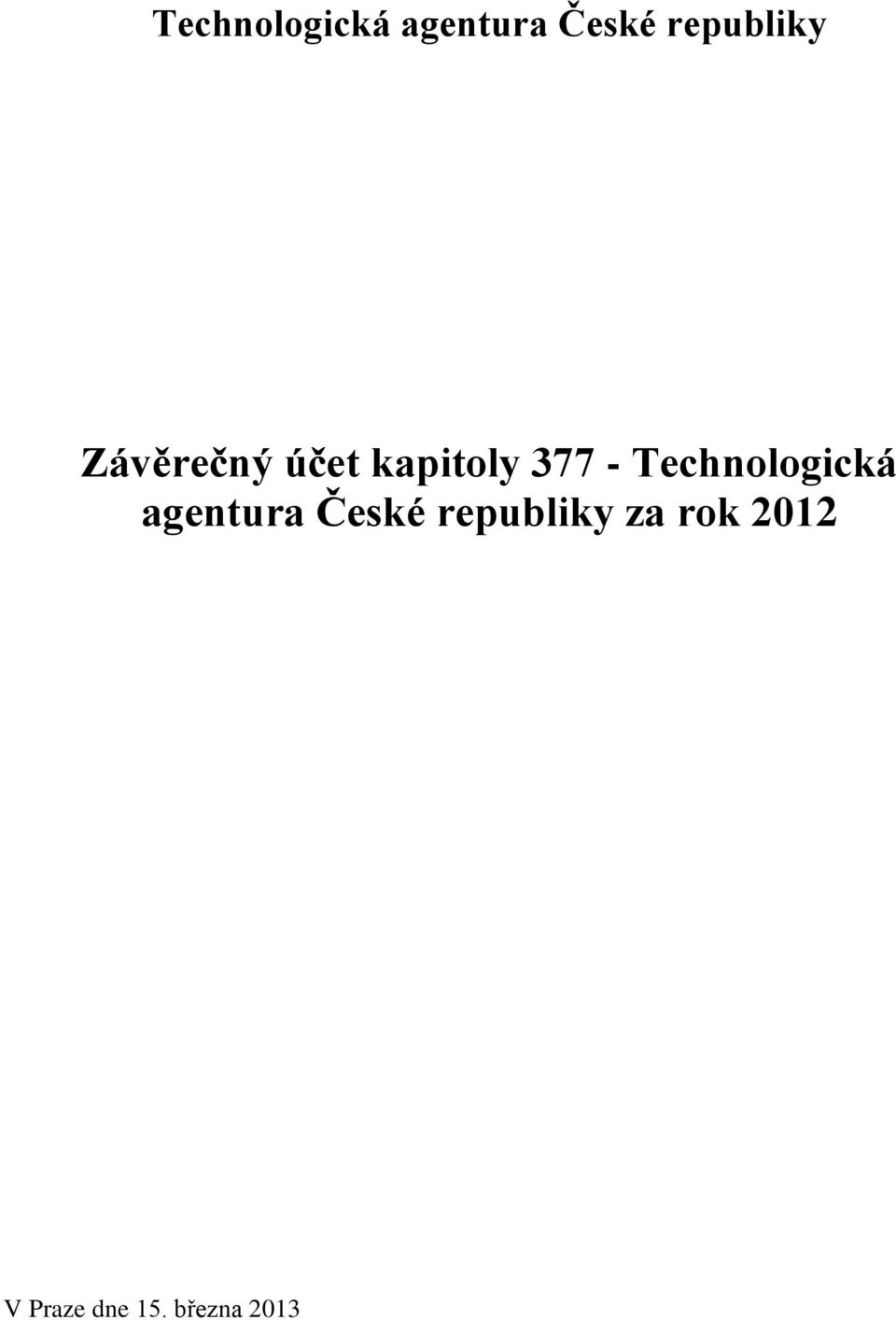 377 -  republiky za rok 2012 V Praze