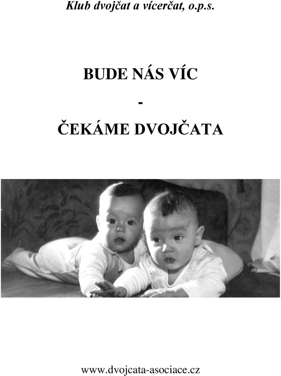 BUDE NÁS VÍC - ČEKÁME