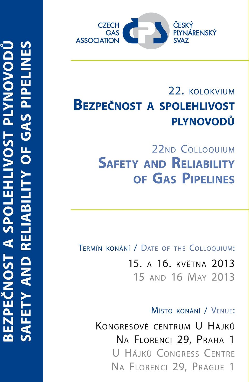 Pipelines Termín konání / Date of the Colloquium: 15. a 16.