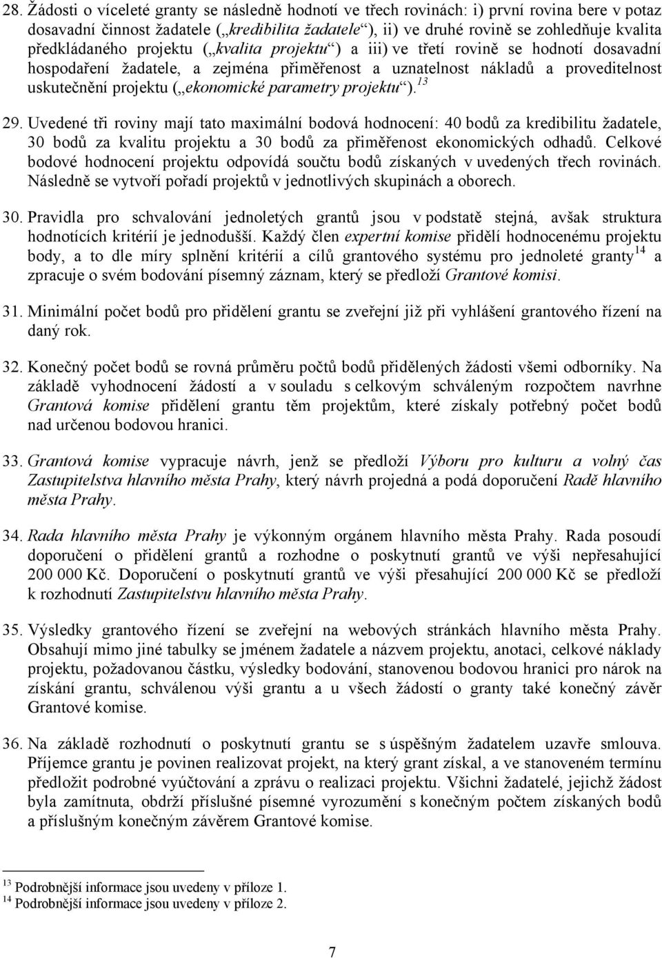 ekonomické parametry projektu ). 13 29.