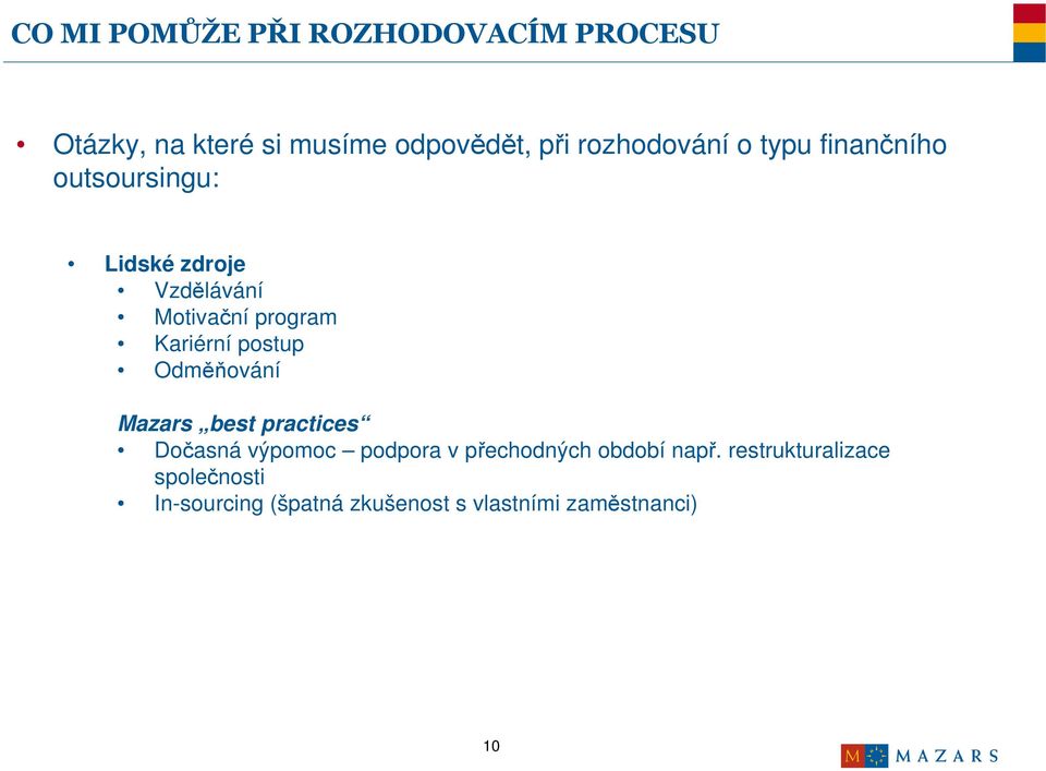 Kariérní postup Odměňování Mazars best practices Dočasná výpomoc podpora v přechodných