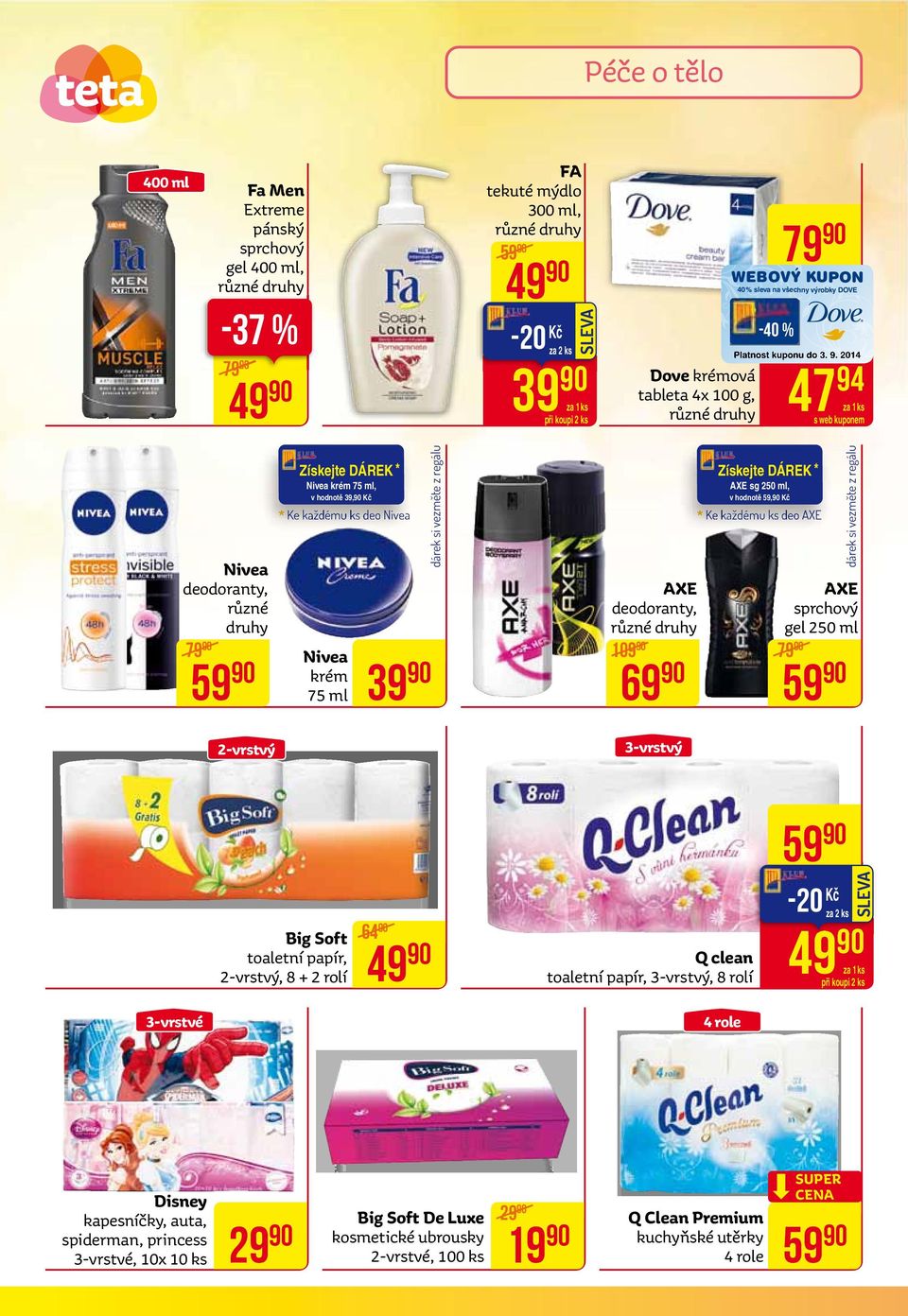 2014 47 94 s web kuponem nivea deodoranty, různé druhy 79 59 2-vrstvý Získejte DÁREK * Nivea krém 75 ml, v hodnotě 39, Kč dárek si vezměte z regálu *Ke každému ks deo Nivea * Ke každému ks deo AXE