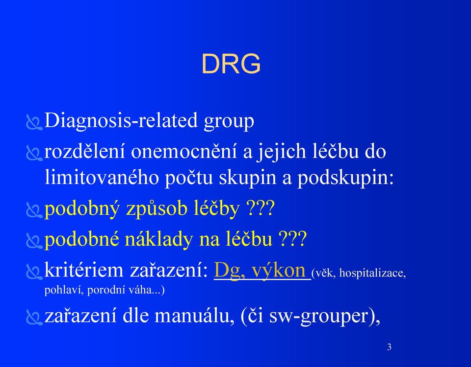 ?? podobné náklady na léčbu?