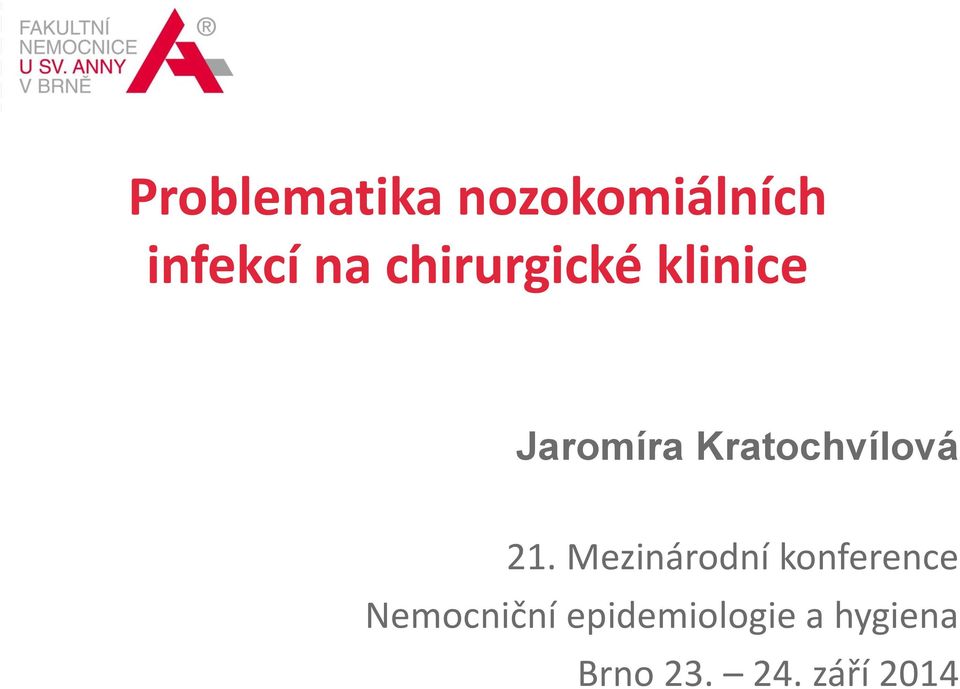 Kratochvílová 21.