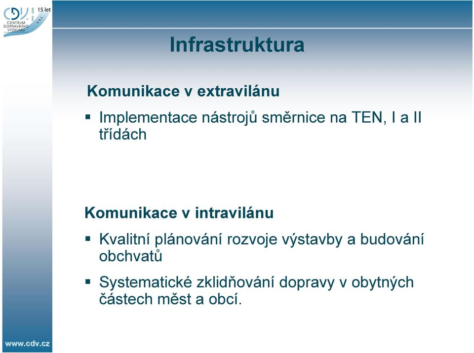 Kvalitní plánování rozvoje výstavby a budování obchvatů