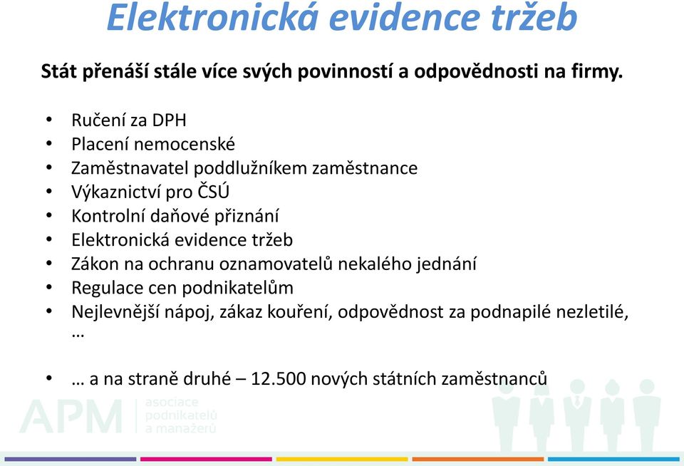 daňové přiznání Elektronická evidence tržeb Zákon na ochranu oznamovatelů nekalého jednání Regulace