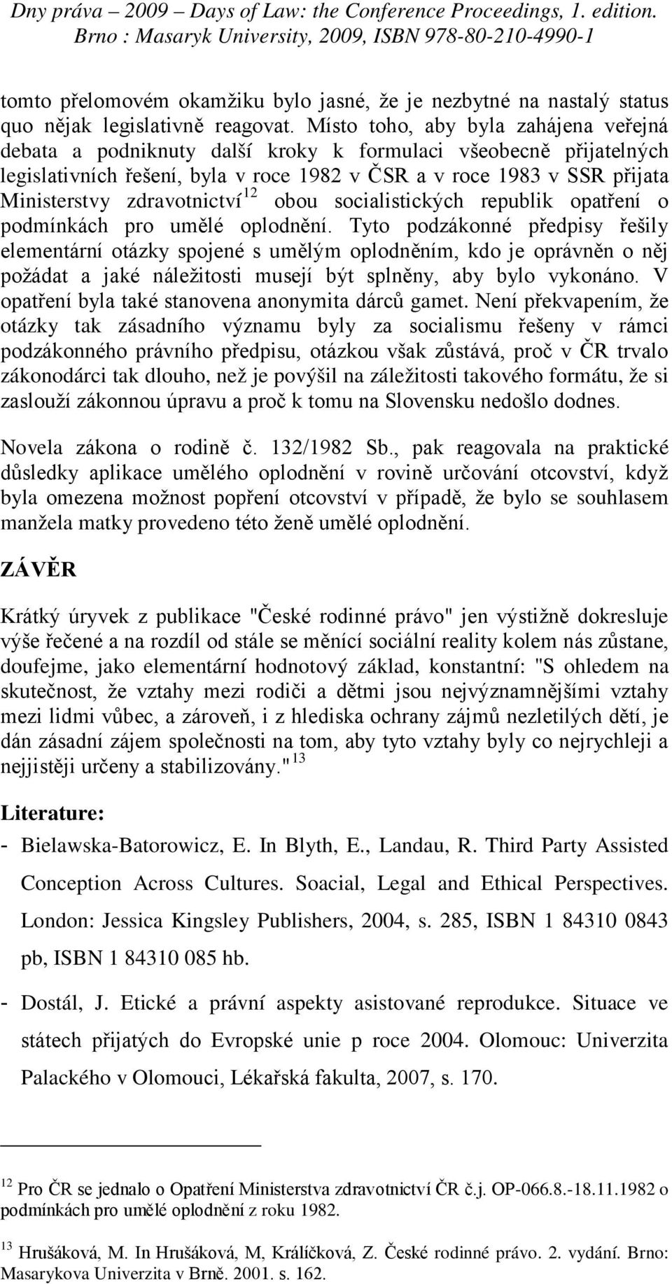 zdravotnictví 12 obou socialistických republik opatření o podmínkách pro umělé oplodnění.