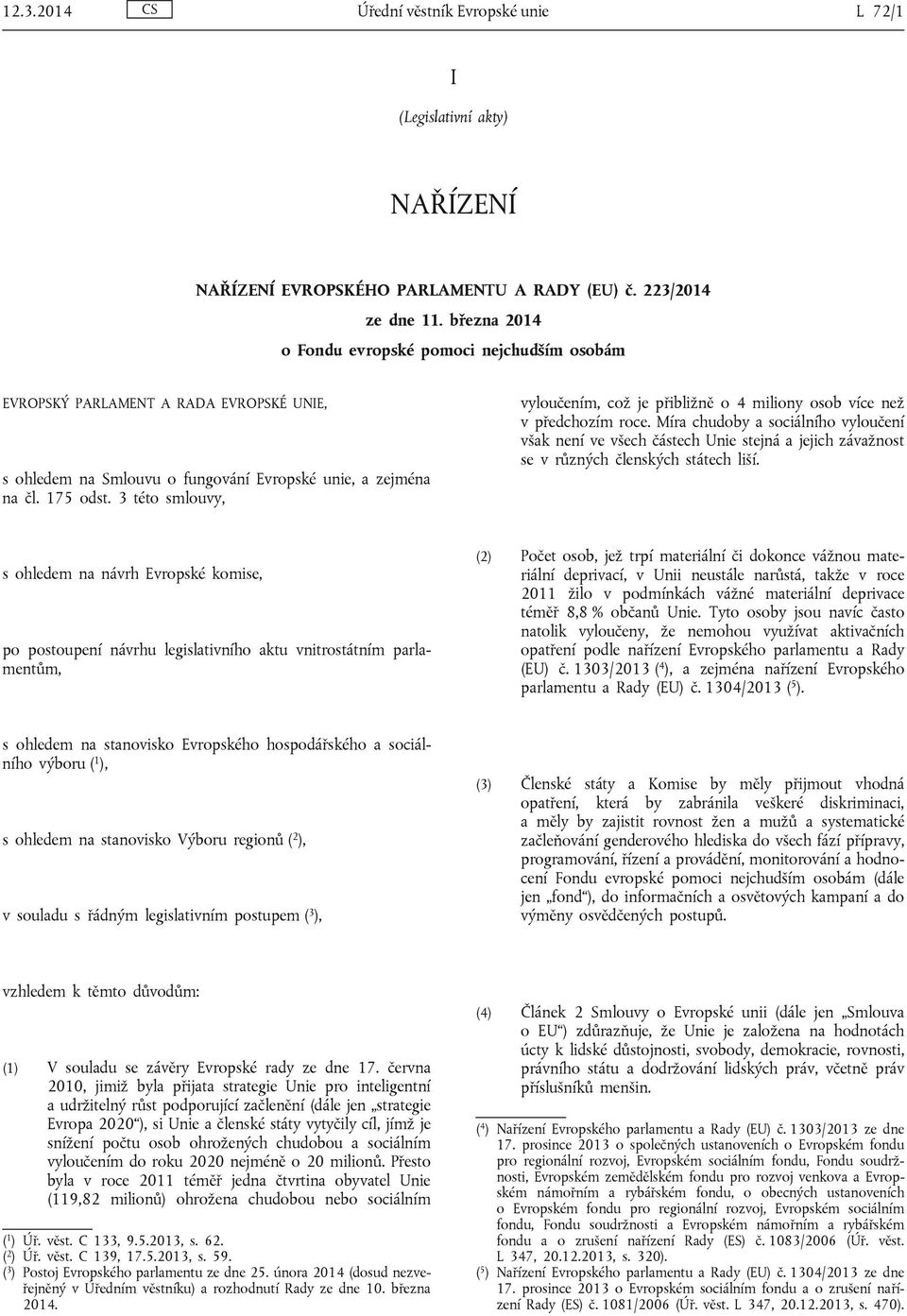 3 této smlouvy, vyloučením, což je přibližně o 4 miliony osob více než v předchozím roce.