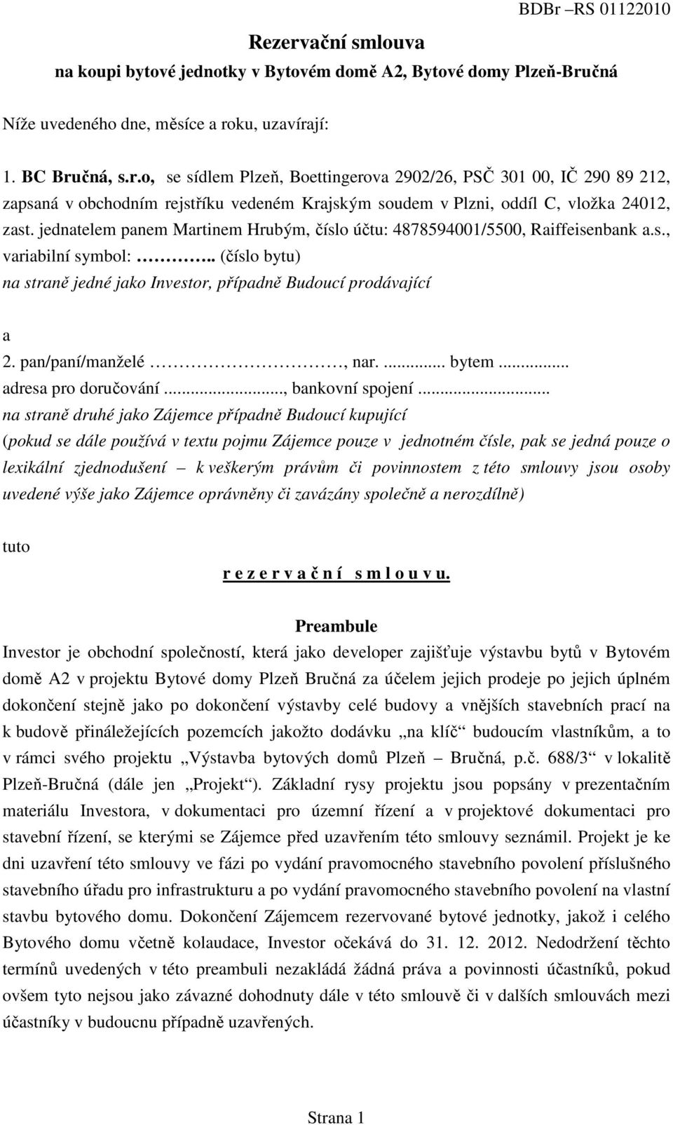 pan/paní/manželé, nar.... bytem... adresa pro doručování..., bankovní spojení.