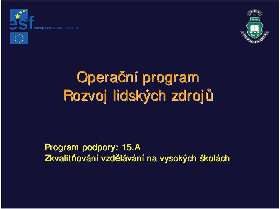 podpory: 15.
