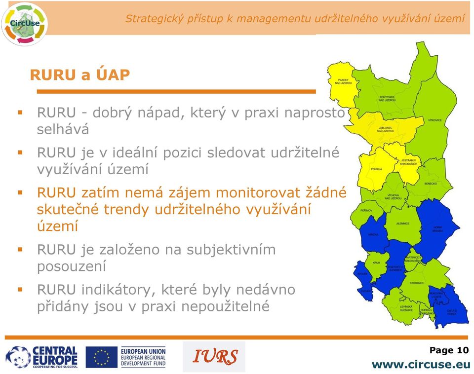 žádné skutečné trendy udržitelného využívání území RURU je založeno na