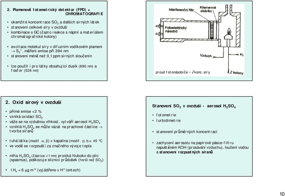 nm) a fosfor (526 nm) proud fotonásobiče ~ konc. síry 2.