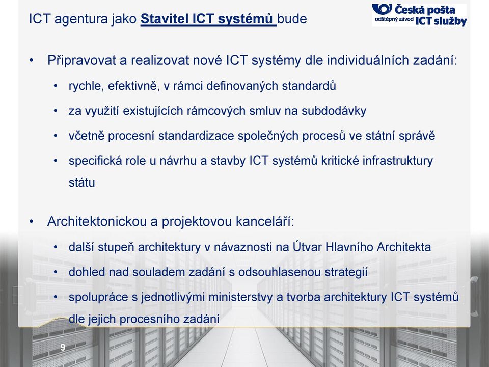 stavby ICT systémů kritické infrastruktury státu Architektonickou a projektovou kanceláří: další stupeň architektury v návaznosti na Útvar Hlavního