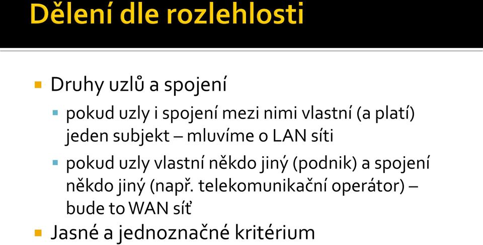 vlastní někdo jiný (podnik) a spojení někdo jiný (např.