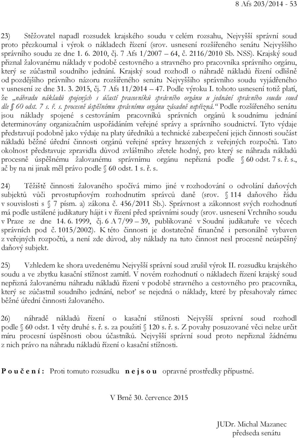 Krajský soud přiznal žalovanému náklady v podobě cestovného a stravného pro pracovníka správního orgánu, který se zúčastnil soudního jednání.