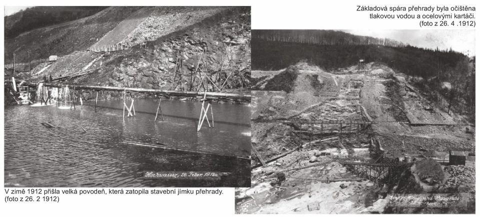2 1912) Základová spára přehrady byla očištěna